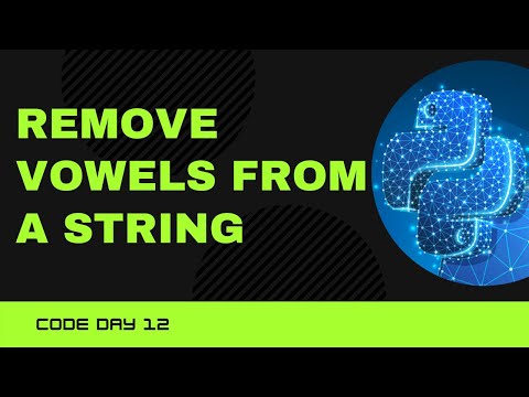 Code 12: Remove Vowels from a string | 365 days of Code