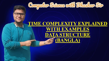 TIME COMPLEXITY EXPLAINED WITH EXAMPLES | DATA STRUCTURE (BANGLA)