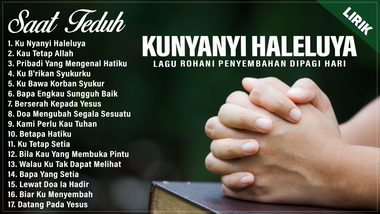 PUJIAN PENYEMBAHAN SAAT TEDUH PALING MENYENTUH HATI - LAGU ROHANI TERBARU 2025 TERPOPULER (LIRIK)