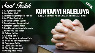 PUJIAN PENYEMBAHAN SAAT TEDUH PALING MENYENTUH HATI - LAGU ROHANI TERBARU 2025 TERPOPULER (LIRIK)