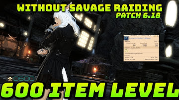 FFXIV: Get 600 Item Level Weapons Without Savage Raiding - 6.18
