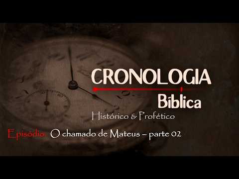 07/07/2026 - [Cronologia Bíblica] - Igreja Cristã Maranata - "O chamado de Mateus."- Parte 2