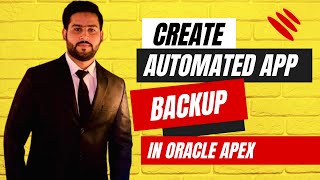 How to Create Automated Application Backups in Oracle Apex | | Lecture 68