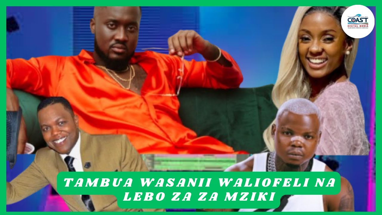 Tazama: Siri Kutokana Na Lebo Kufelisha Wasanii Kwenye Mziki Wa Bongo ...