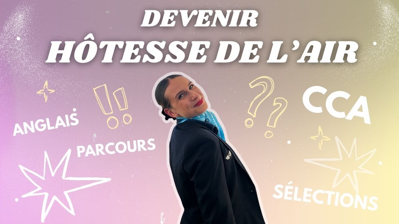 COMMENT DEVENIR HÔTESSE DE L’AIR ? MON PARCOURS ET MES CONSEILS ✈️