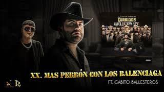 20. Luis R Conriquez, Gabito Ballesteros - Más Perron Con Los Balenciaga  (Visualizar)