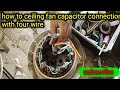 ceiling fan conection of four wire with capacitor/ceiling fan runing and starting wire