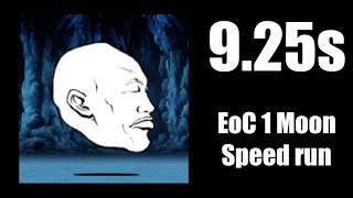 EoC 1 Moon Speedrun (9.25s) - NO BABYBOOM -