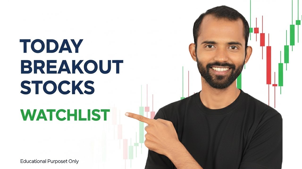 🔥 Today Breakout Stocks Watchlist 📊 Swing Trading Tamil 🚀 For Educational Purpose Only
