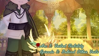 Behind Other Veils | MHA | Veiled Heirs AU | Episode 3 | Arc 1: Veiled Nobility