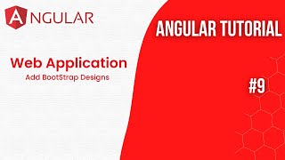Angular Tutorial | E9 | Add BootStarp to Application | 2023 | Front End Development