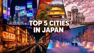 Top 5 Cities In Japan You Got To Visit!