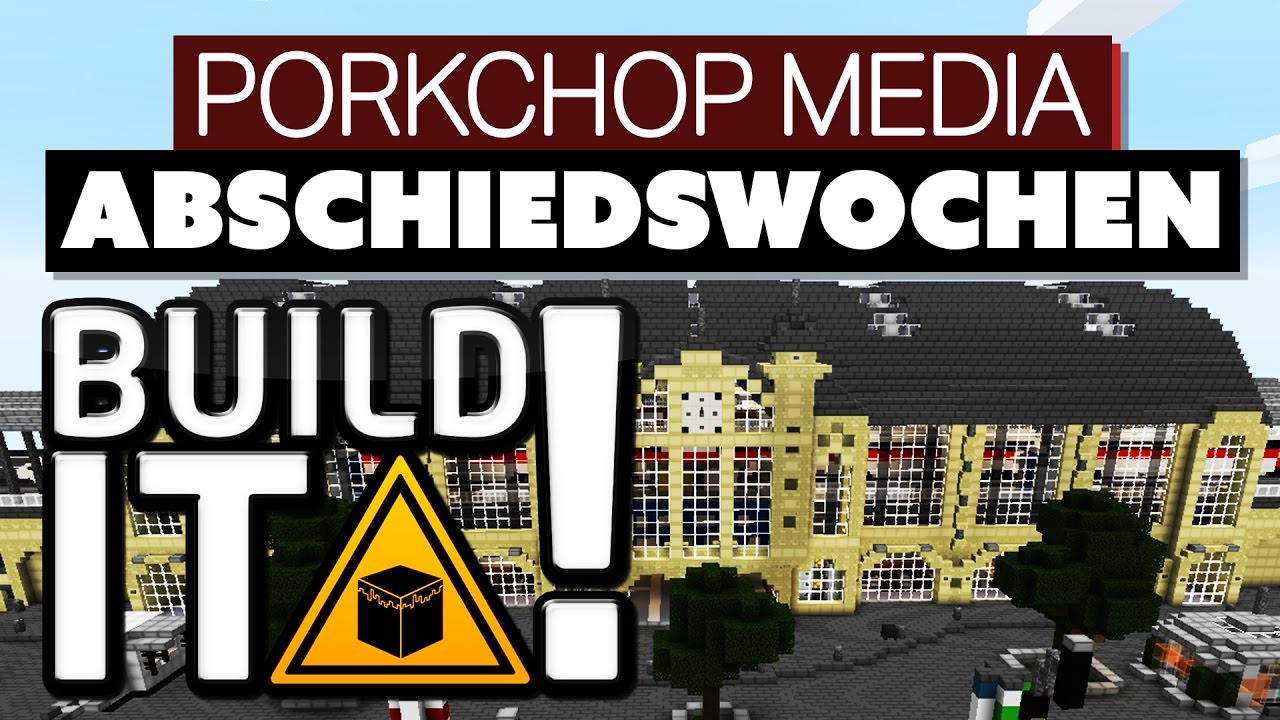 Minecraft BUILD IT! | Porkchop Media Abschiedswochen