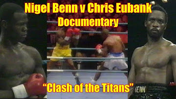 🥊Nigel Benn v Chris Eubank documentary "Clash of the Titans"