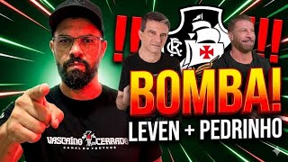 🚨BOMBA! LEVEN E PEDRINHO UNIDOS NO VASCO 