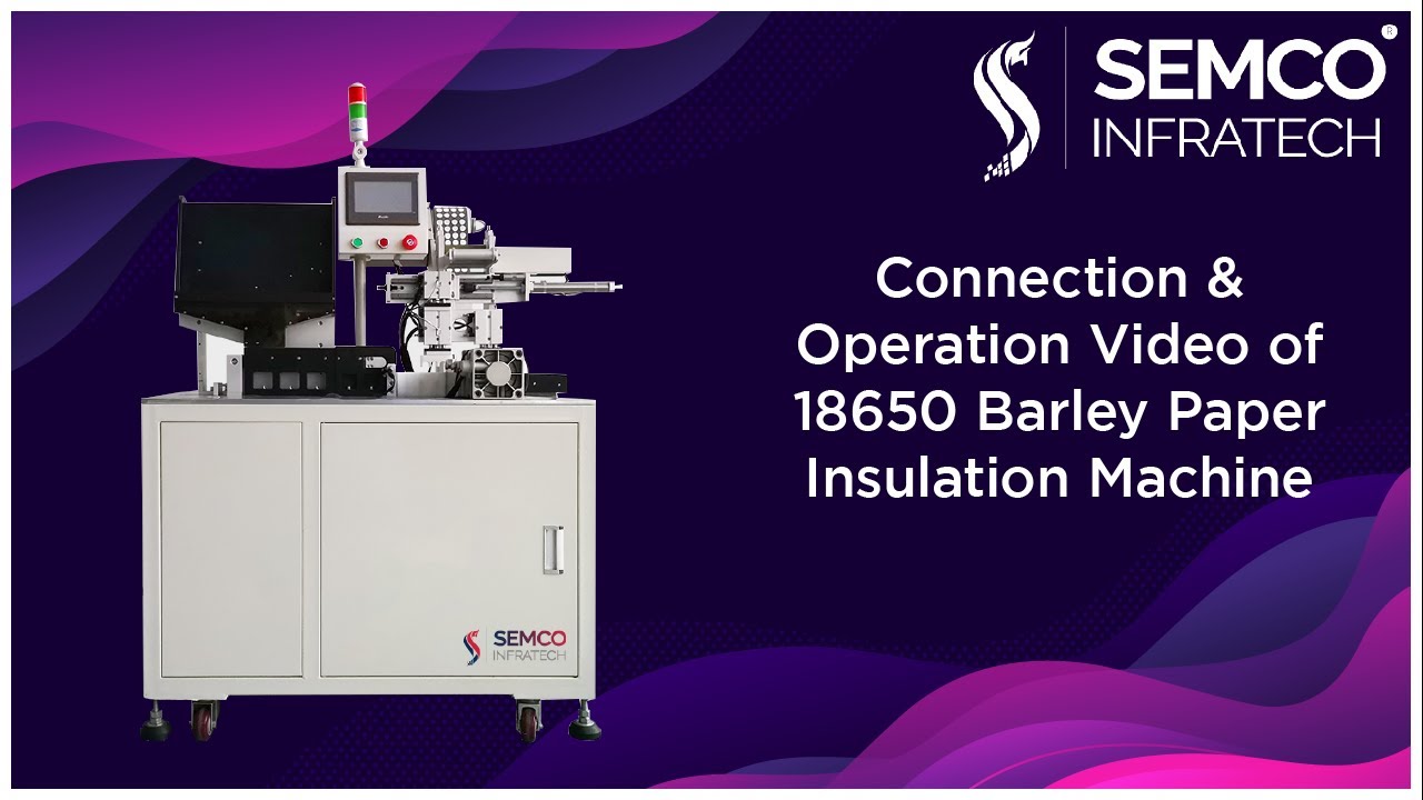 semco-si-pi-18650-barley-paper-insulation-machine-semco-lithium