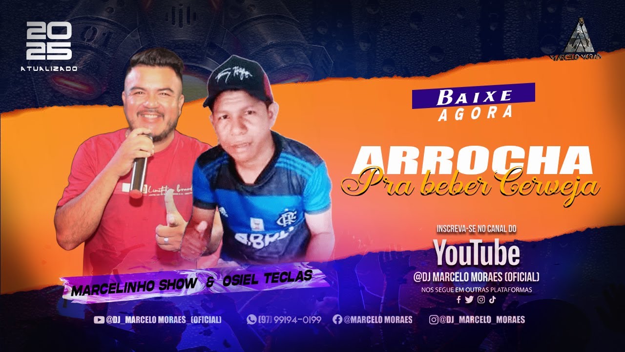 ARROCHA_2025_-_PRA BEBER CERVEJA_MARCELINHO SHOW E OSIEL TECLAS_CANAL DO YOUTUBE_DJ MARCELO MORAES