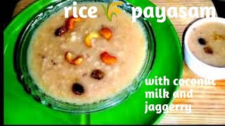 Rice Payasam With Coconut Milk& Jaggery Rice Kheer