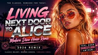 Alice Living Next Door To Alice Modern Disco House Cover Remix 2026