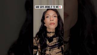 God Says Bring It To Me