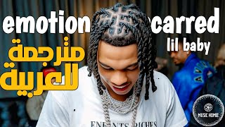 Lil baby - emotional scarred (Lyrics - مترجمة للعربية)(Music Homie)