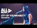 GRACENOTE - City Of Vulnerability (MYX Live! Performance)
