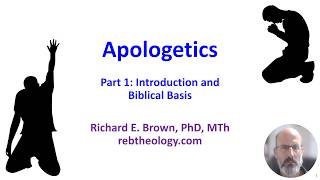 Apologetics Part 1 - Introduction and Biblical Basis
