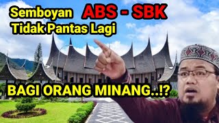 KERAS‼️ABS - SBK BAGI ORANG MINANG SUDAH TIDAK LAYAK DIPAKAI⁉️ | Ust. M. Joni Al Annas M.A