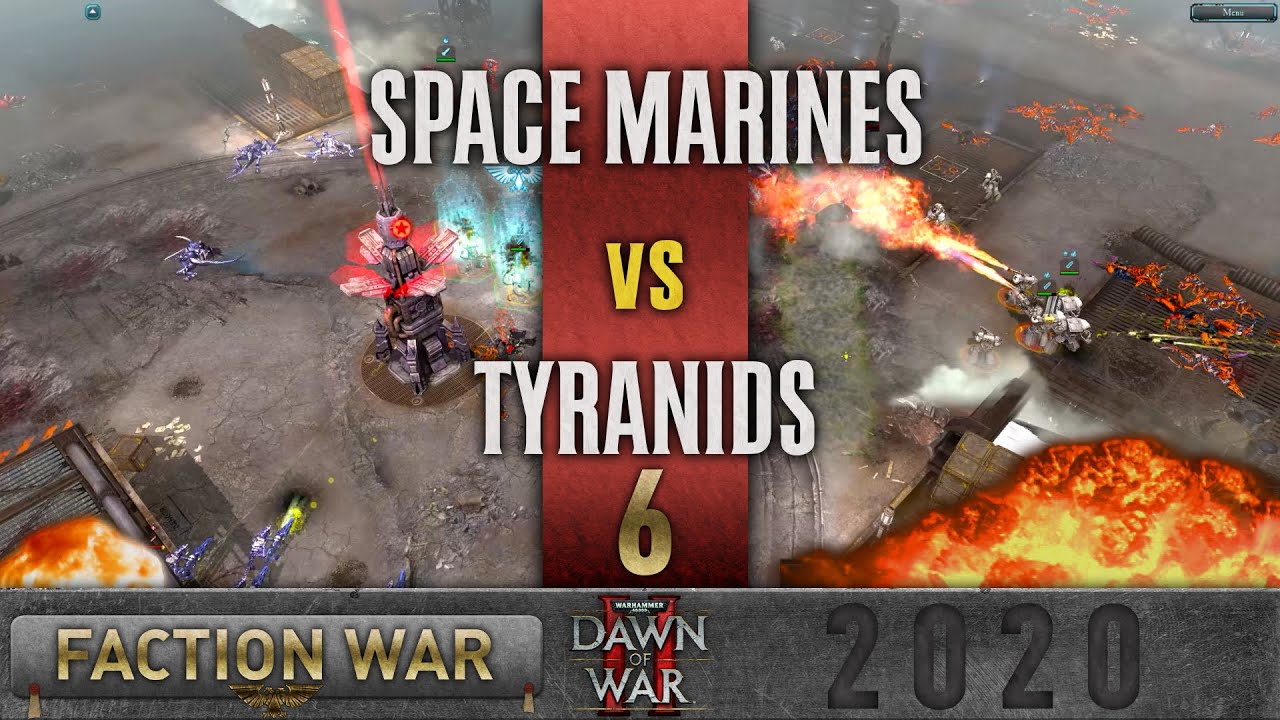 Dawn of War 2 - Faction Wars 2020 | Space Marines vs Tyranids #6 - YouTube