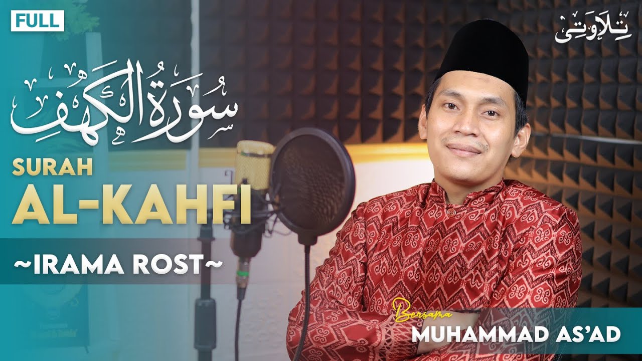 SURAT AL KAHFI - FULL IRAMA ROST | Muhammad As'ad Terbaru #alkahfi #murottal