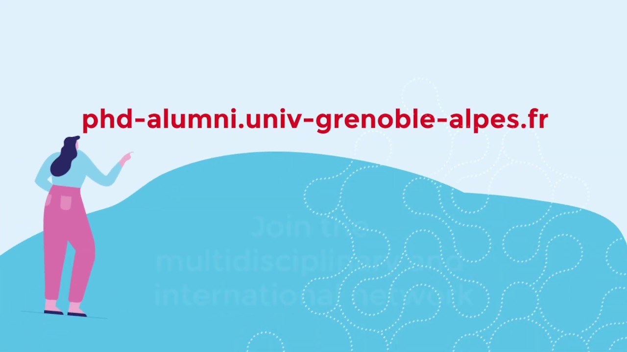 PhD Alumni Network - Docteurs/Doctorants - Université Grenoble Alpes