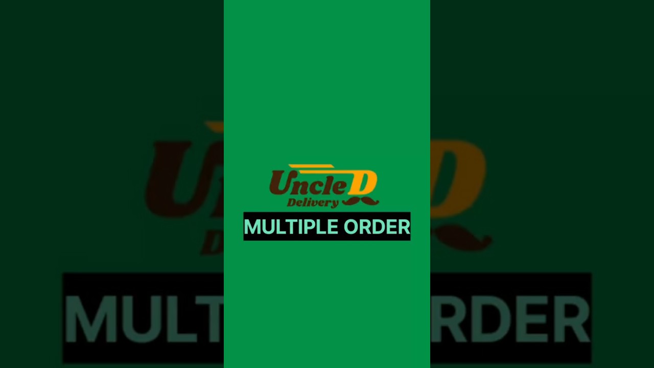 Uncle Delivery main multiple order kaise deliver kare 