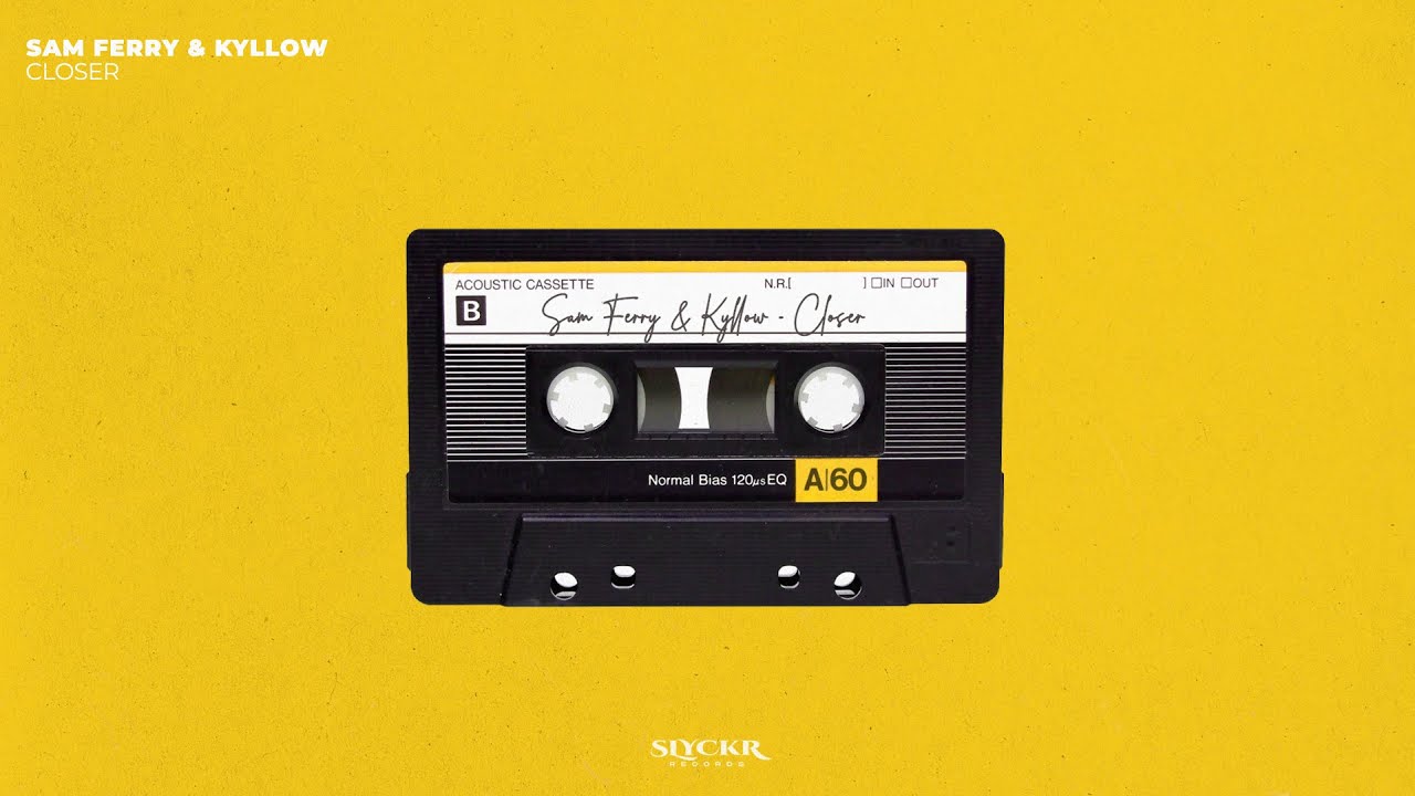 Sam Ferry & Kyllow - Closer (Official Full Stream)