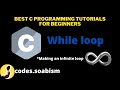 7.3 - While loop in C programming | Infinite loop | C programming tutorials