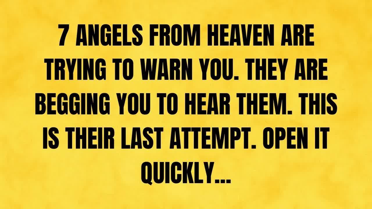 🔴 7 ANGELS FROM HEAVEN ARE TRYING TO