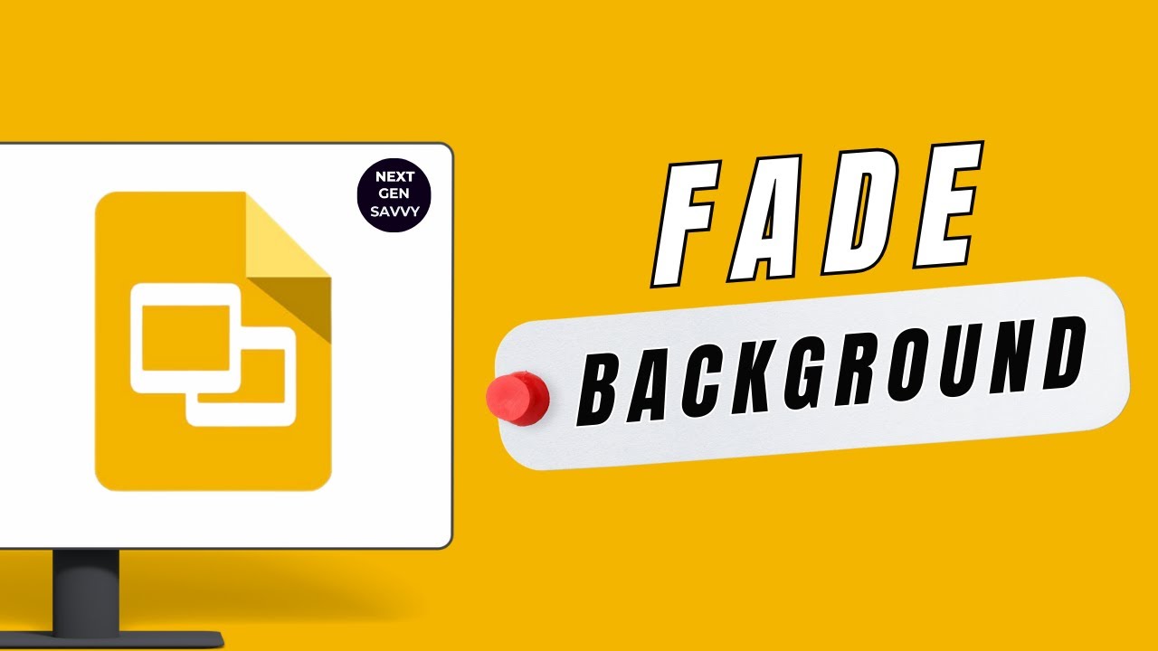 How To Fade Background in Google Slides | Make Backgrounds Less Visible ...