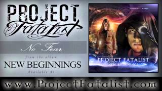Project Fatalist - No Fear