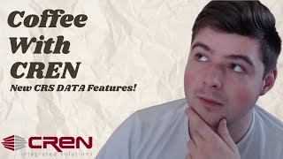 Coffee With CREN: New CRS DATA Features!