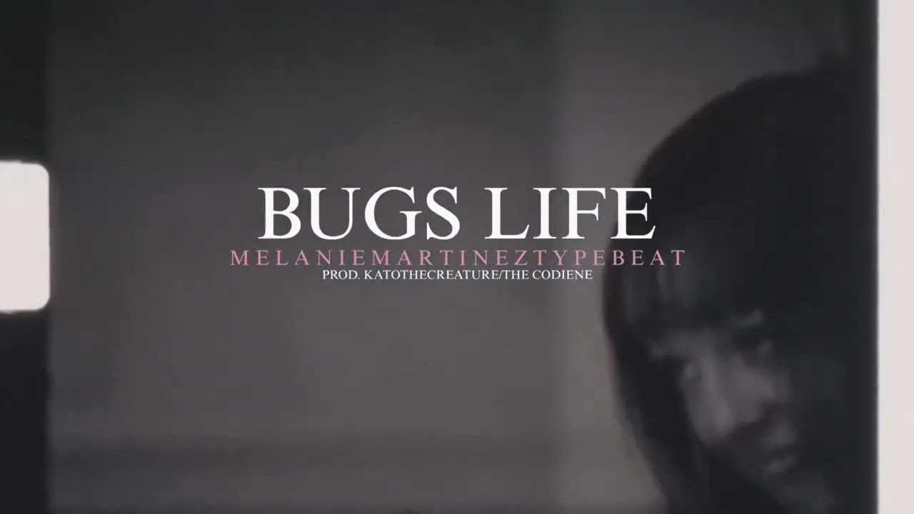 BUGS LIFE (Melanie Martinez Type Beat) {PROD. KATOTHECREATURE/THE CODIENE} [FOR SALE]