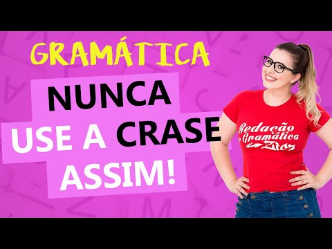 USO PROIBIDO DA CRASE - QUANDO NUNCA USAR A CRASE? - Profa. Pamba