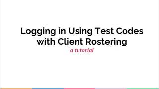 How To Login Using Test Codes With Client Rostering For An Avant Test