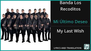 Banda Los Recoditos - Mi Último Deseo Lyrics English Translation - Spanish and English Dual Lyrics screenshot 1