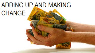 Adding Up and Making Change