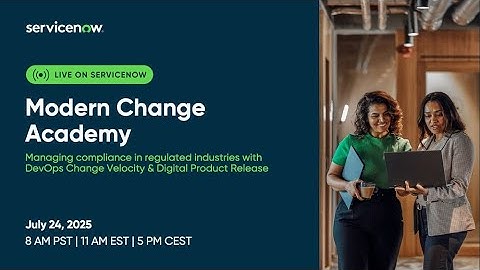 Modern Change Academy: Managing compliance in regulated industries with DevOps Change Velocity & DPR