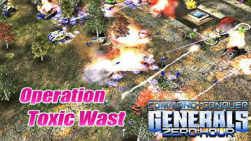 Command & Conquer Generals Zero Hour Custom Mission - Operation Toxic Wast