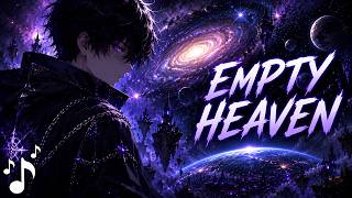 Empty Heaven | Dark Emotional Nightcore