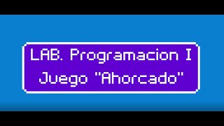 Programación sobre el ¨Juego Ahorcado¨