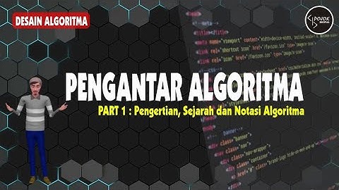 Pengantar Algoritma, Pengertian, Sejarah dan Notasi Algoritma | Desain Algoritma | Part 1
