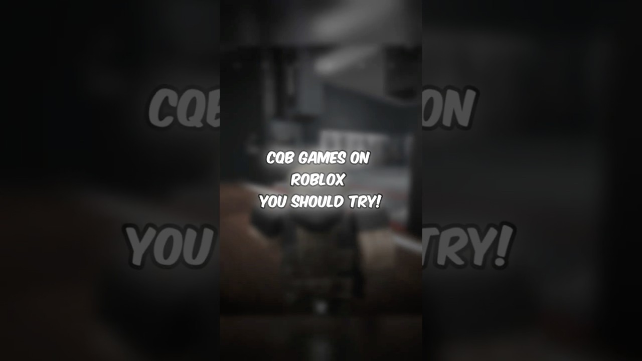 Best CQB games on ROBLOX 