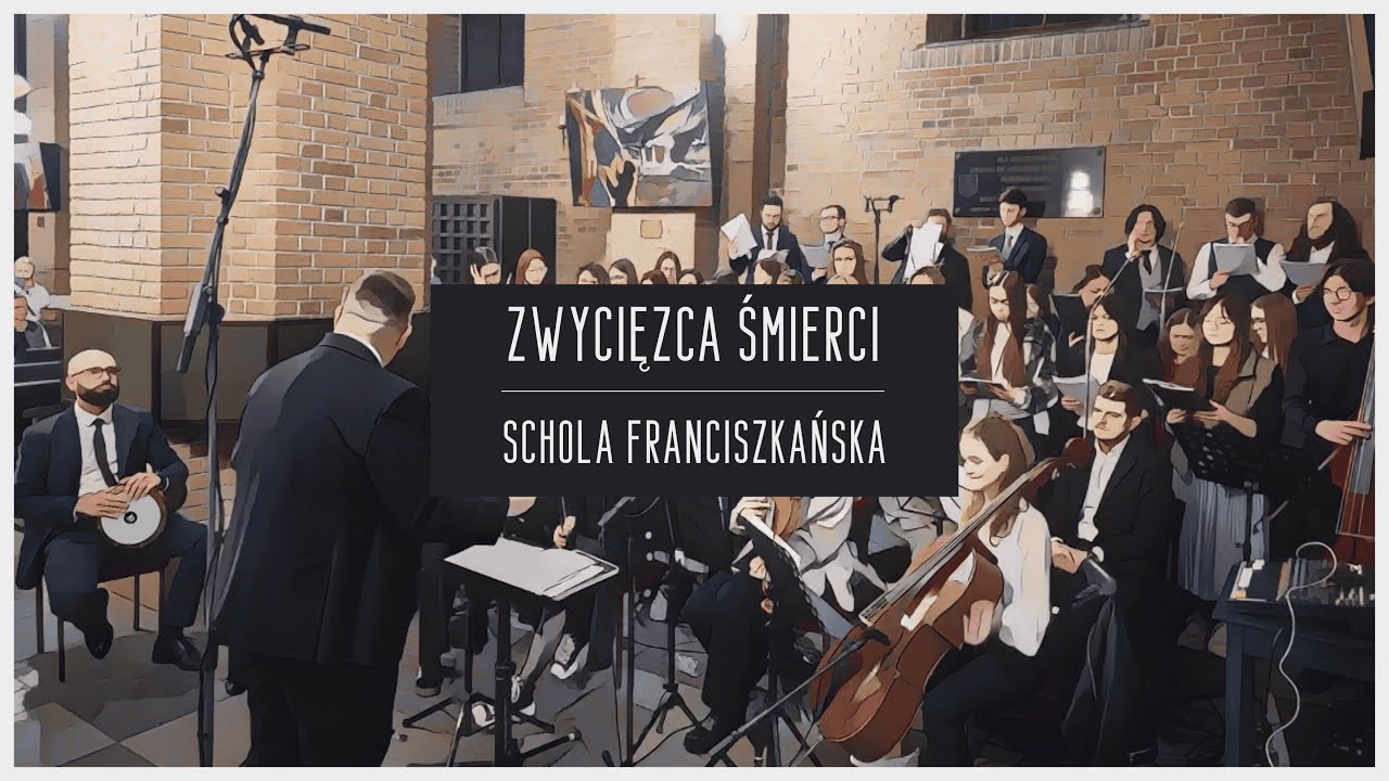 Zwycięzca śmierci (H. Kowalski) - orkiestra i schola franciszkańska